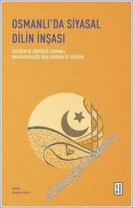 Osmanlı'da Siyasal Dilin İnşası - Değişen ve Dönüşen Osmanlı İmparatorluğu'nda Kavram ve Söylem -        2024
