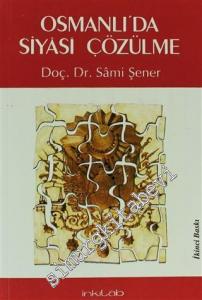 Osmanlı'da Siyasi Çözülme -