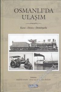 Osmanlı'da Ulaşım: Kara Deniz Demiryolu CİLTLİ -        2013