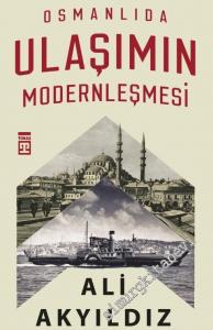 Osmanlıda Ulaşımın Modernleşmesi -