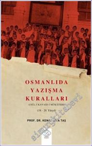 Osmanlıda Yazışma Kuralları : Usul-i Kavaid-i Mükatebe (19.- 20. Yüzyıl) -        2022