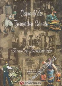 Osmanlı'da Zenaatten Sanata Cilt: 1 -