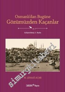 Osmanlı'dan Bugüne Gözümüzden Kaçanlar -