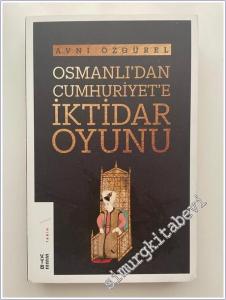 Osmanlı'dan Cumhuriyet'e İktidar Oyunu -        2018
