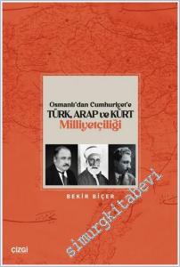 Osmanlı'dan Cumhuriyet'e Türk Arap ve Kürt Milliyetçiliği -        2024
