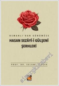 Osmanlı'dan Günümüze Hasan Sezayi-i Gülşeni Şerhleri -        2024