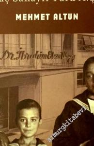 Osmanlı'dan Günümüze Hayallerin Gerçekleştiği 100 Yıl : İ. E. Ulagay İlaç Sanayii Türk AŞ 100 Yaşında -        2003