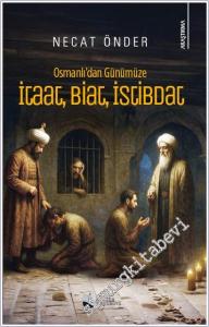 Osmanlı'dan Günümüze İtaat, Biat, İstibdat -        2025