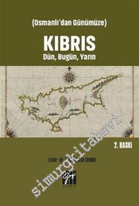 Osmanlı'dan Günümüze Kıbrıs Dün Bugün Yarın -