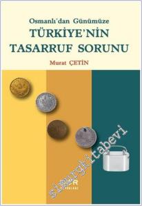 Osmanlı'dan Günümüze Türkiye'nin Tasarruf Sorunu -        2021
