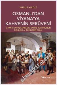 Osmanlı'dan Viyana'ya Kahvenin Serüveni -        2024