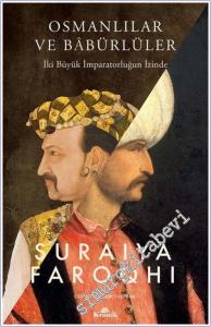 Osmanlılar ve Babürlüler: İki Büyük İmparatorluğun İzinde -        2024