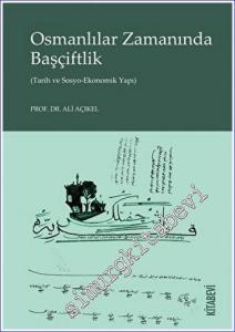 Osmanlılar Zamanında Başçiftlik : Tarih ve Sosyo-Ekonomik Yapı -        2023