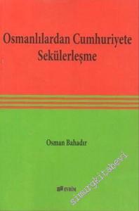Osmanlılardan Cumhuriyete Sekülerleşme -