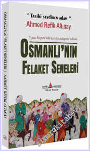 Osmanlı'nın Felaket Seneleri : Viyana Bozgunu'ndan Karlofça Antlaşmasına Kadar -