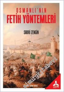 Osmanlı'nın Fetih Yöntemleri -        2024