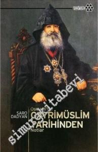 Osmanlı'nın Gayrimüslim Tarihinden Notlar -        2011