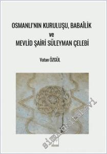 Osmanlı'nın Kuruluşu, Babailik ve Mevlid Şairi Süleyman Çelebi -        2025