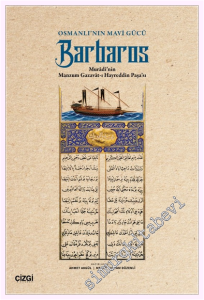 Osmanlı'nın Mavi Gücü: Barbaros: Muradi'nin Manzum Gazavat-ı Hayreddin Paşa'sı -         2026