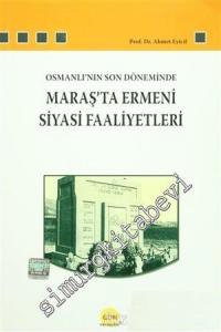 Osmanlı'nın Son Döneminde Maraş'ta Ermeni Siyasi Faaliyetleri -        2008