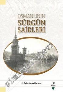 Osmanlının Sürgün Şairleri -