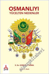 Osmanlıyı Yücelten Nedenler -        2025