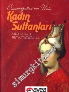 Osmanoğulları'nın Ünlü Kadın Sultanları -