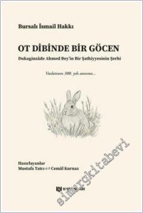 Ot Dibinde Bir Göcen : Dukaginzâde Ahmed Bey'in Bir Şathiyyesinin Şerhi - Vuslatının 300. Yılı Anısına -        2026