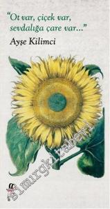 Ot Var, Çiçek Var, Sevdalığa Çare Var -