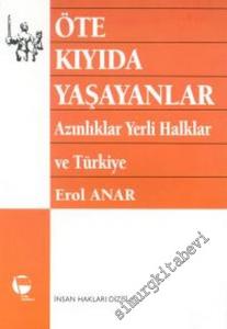 Öte Kıyıda Yaşayanlar: Azınlıklar, Yerli Halklar ve Türkiye -        1997