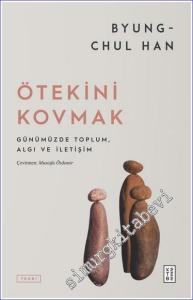 Ötekini Kovmak Günümüzde Toplum, Algı ve İletişim -        2023