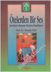 Ötelerden Bir Ses Divan Edebiyatı ve Balkanlarda Türk Edebiyatı Üzerine Makaleler -