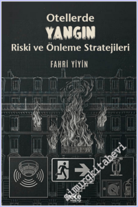 Otellerde Yangın Riski ve Önleme Stratejileri -
