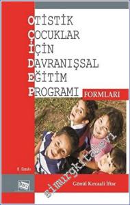 Otistik Çocuklar İçin Davranışsal Eğitim Programı Formları -        2023