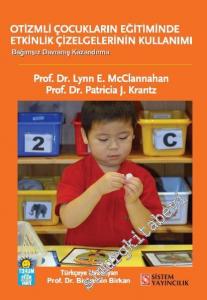Otizmli Çocukların Eğitiminde Etkinlik Çizelgelerinin Kullanımı: Bağımsız Davranış Kazandırma -