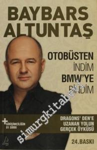 Otobüsten İndim BMW'ye Bindim: Dragons' Den'e Uzanan Yolun Gerçek Öyküsü-Girşimciliğin 81 Sırrı -