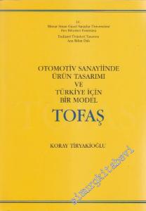 Otomotiv Sanayiinde Ürün Tasarımı ve Türkiye İçin Bir Model Tofaş -