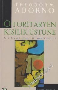 Otoritaryen Kişilik Üstüne: Niteliksel İdeoloji İncelemeleri -