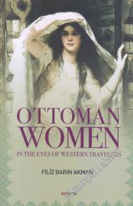 Ottoman Women In The Eyes of Western Travellers CİLTLİ -        2018