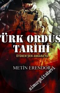 Ötüken'den Ankara'ya Türk Ordusu Tarihi -