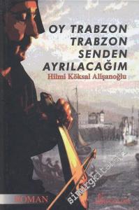 Oy Trabzon Senden Ayrılacağım -