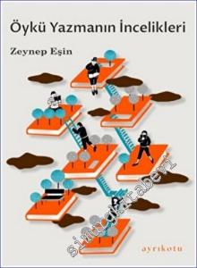 Öykü Yazmanın İncelikleri -        2022