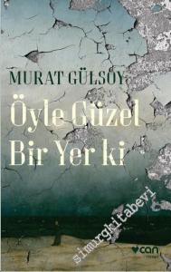 Öyle Güzel Bir Yer ki -