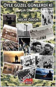 Öyle Güzel Günlerdi Ki (Gerçek Olamazdı) -        2023