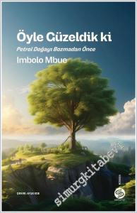 Öyle Güzeldik ki Petrol Doğayı Bozmadan Önce -        2025