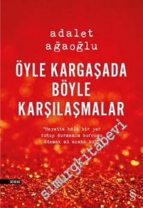 Öyle Kargaşada Böyle Karşılaşmalar -