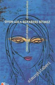 Oyun Asla Berabere Bitmez -        2002