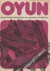 Oyun Aylık Tiyatro Dergisi - Sayı: 8    1  Ekim
