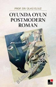 Oyunda Oyun - Postmodern Roman -        2016