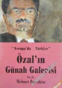 Özal'ın Günah Galerisi: Avrupa'da Türkiye  -        1989